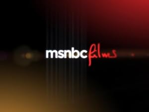 MSNBC Films