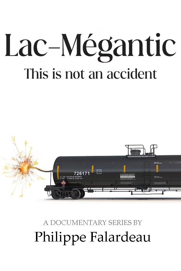 Lac-Mégantic - ceci n'est pas un accident
