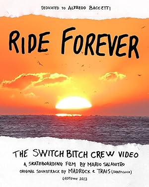 Ride Forever: The Switch Bitch Crew Video