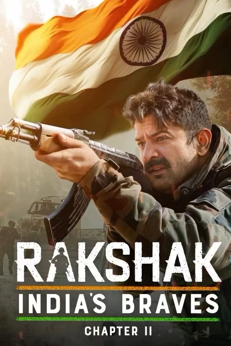 Rakshak - India's Braves