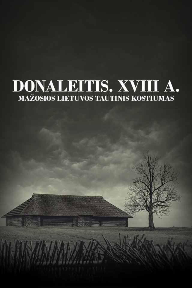 Donaleitis. XVIII a. Mazosios Lietuvos tautinis kostiumas