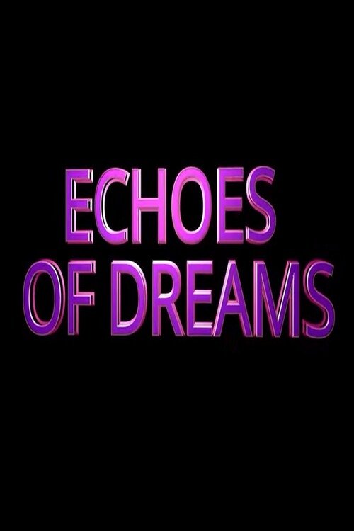Echoes of Dreams