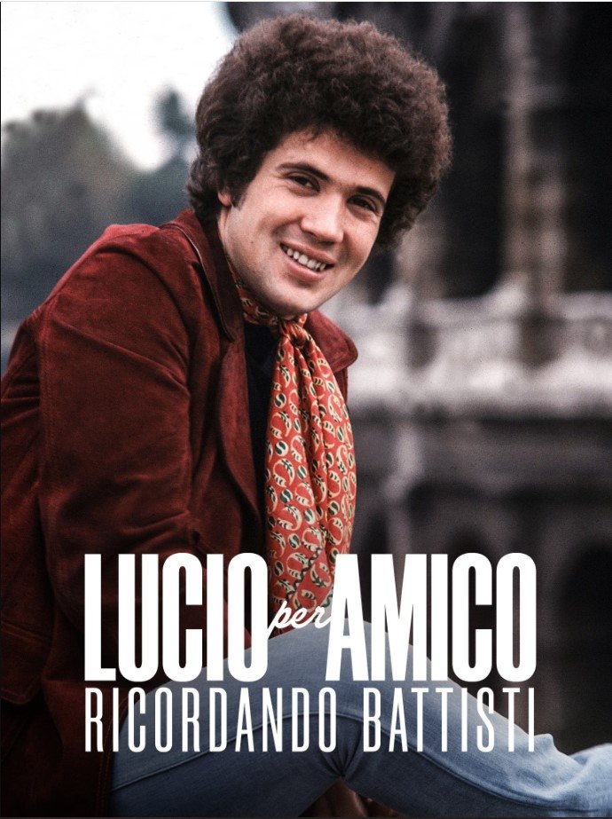 Lucio per amico - Ricordando Battisti