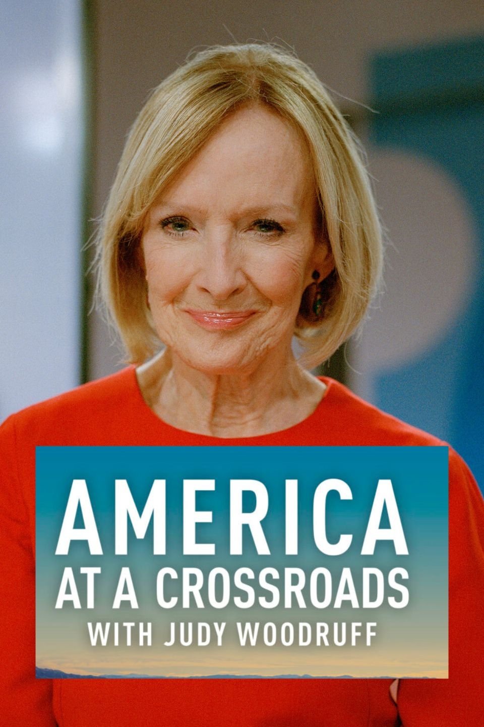 America at a Crossroads with Judy Woodruff