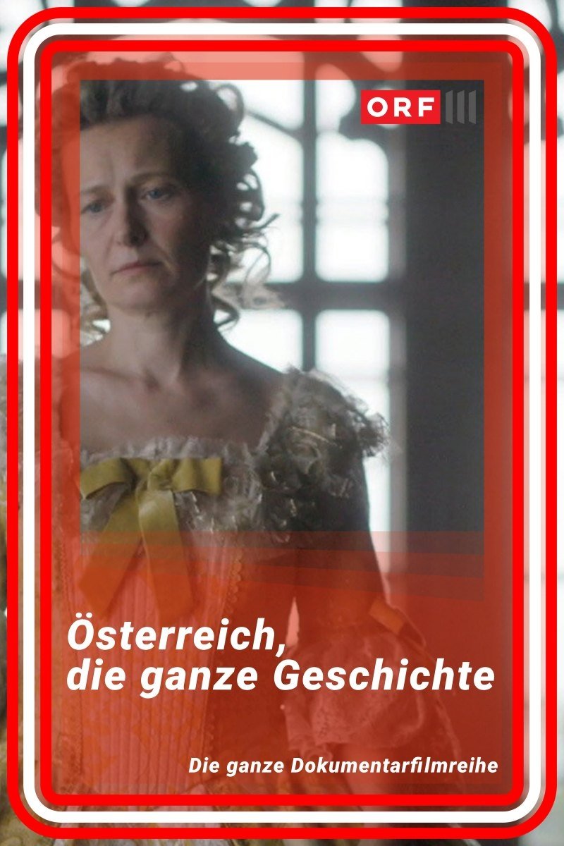 Österreich - Die ganze Geschichte
