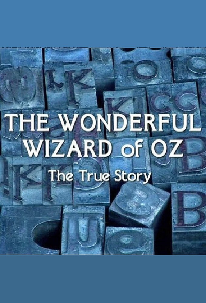 The True Story of the Wonderful Wizard of Oz