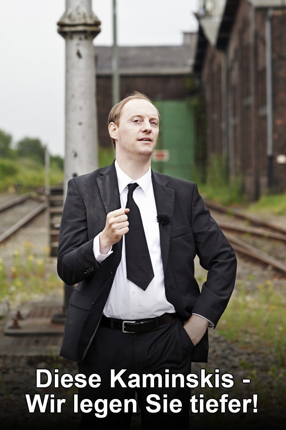 Diese Kaminskis - Wir legen Sie tiefer!