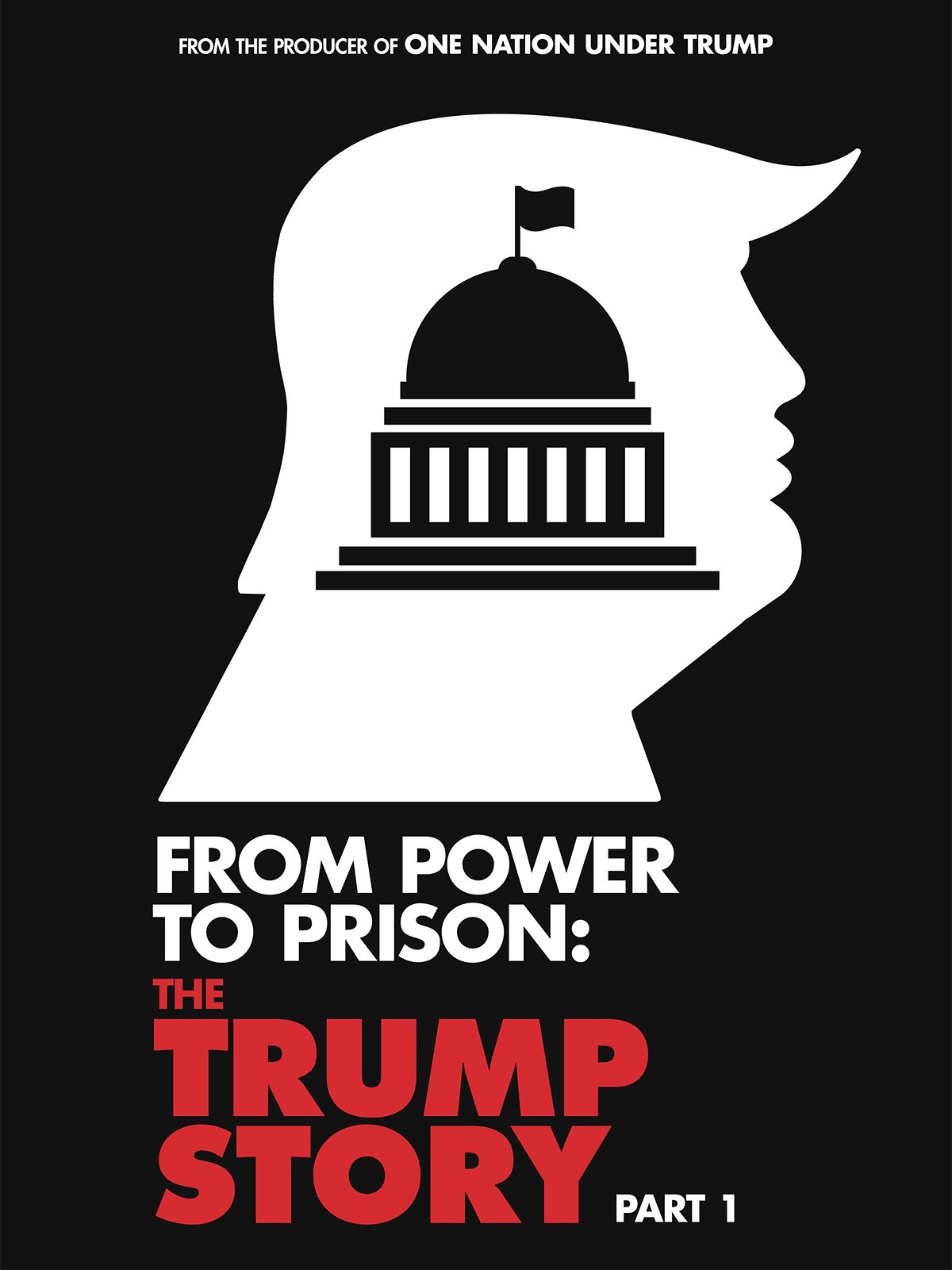 From Power to Prison: The Trump Story, Part I