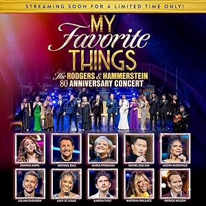 My Favourite Things: The Rodgers & Hammerstein 80th Anniversary Concert