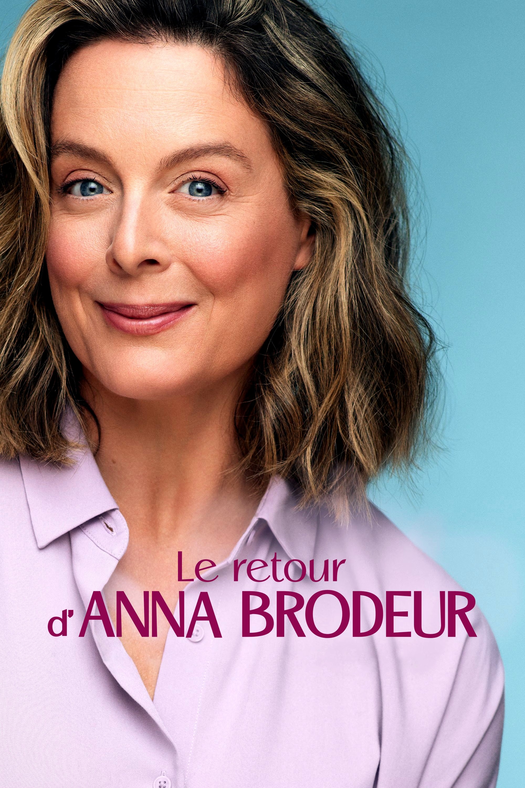 Le retour d'Anna Brodeur