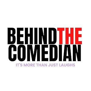 Behind the Comedian