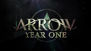 Arrow: Year One
