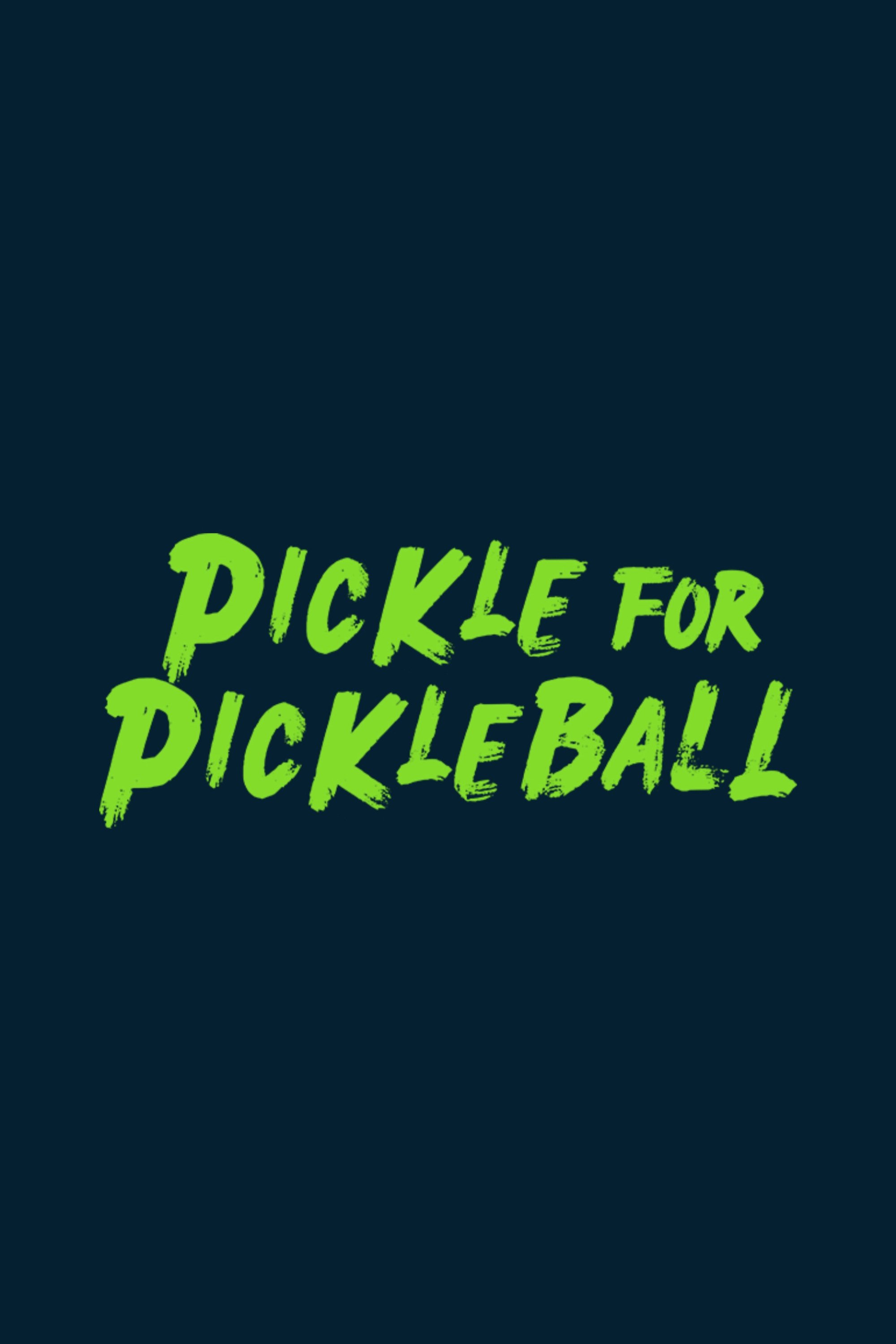 Pickle for Pickleball