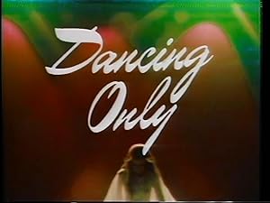 Dancing Only