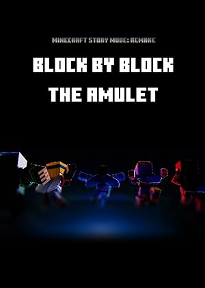 Block by Block: The Amulet