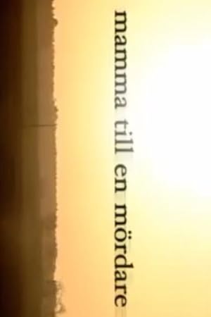 Mamma till en mördare