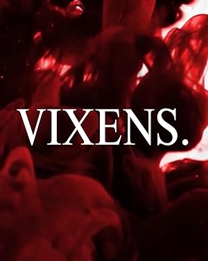 Vixens.