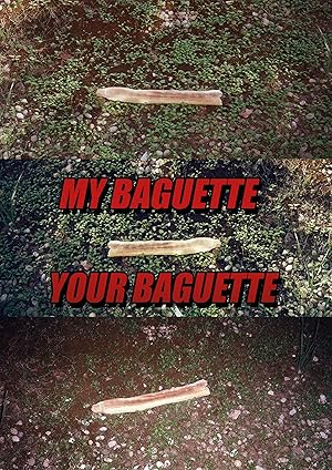 My Baguette/Your Baguette