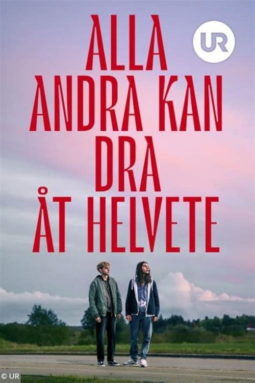 Alla andra kan dra åt helvete