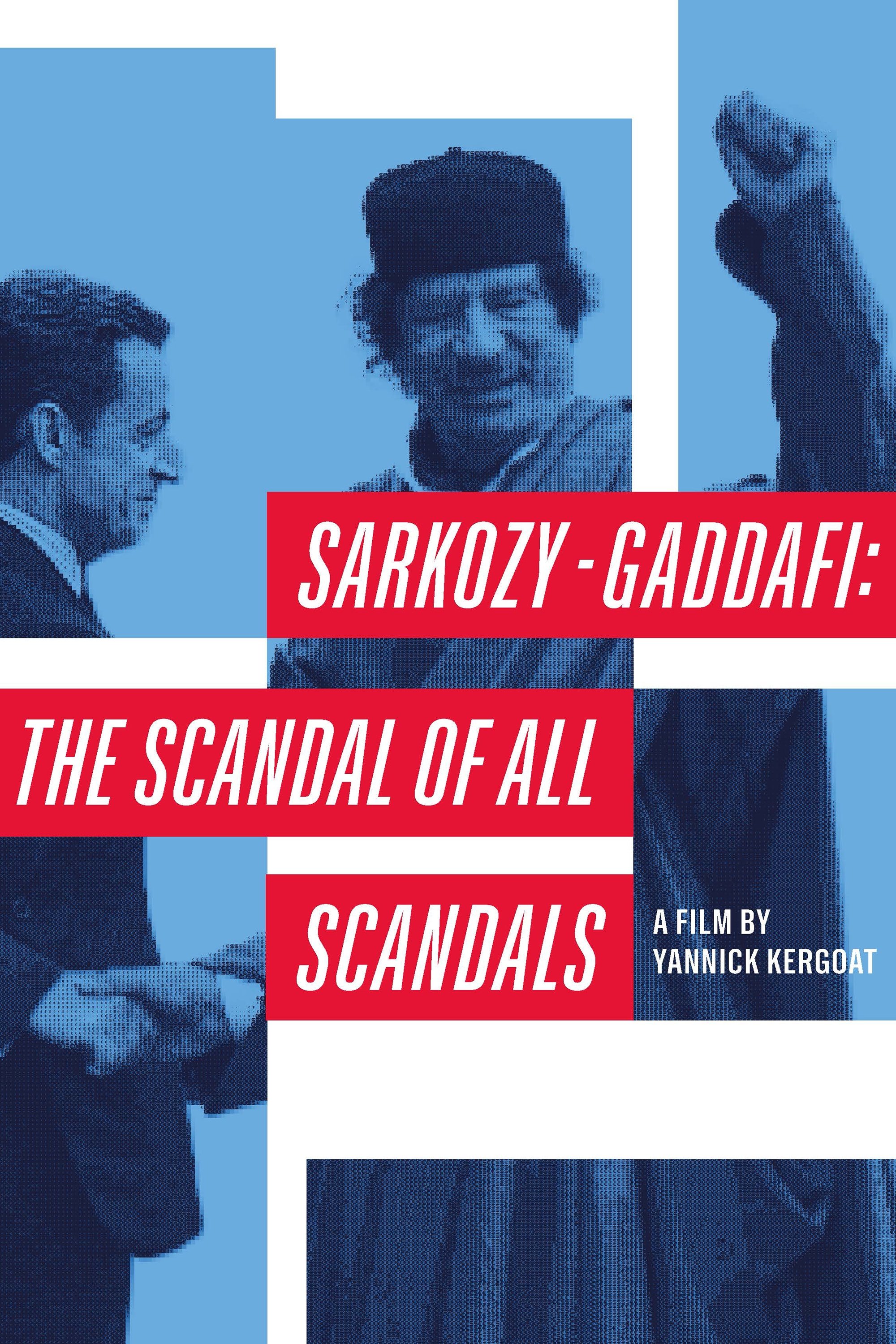 Sarkozy - Gaddafi: the Scandal of Scandals