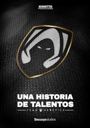 Team Heretics, Una Historia de Talentos