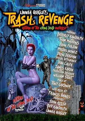 Trash's Revenge: Return of The Living Dead Universe