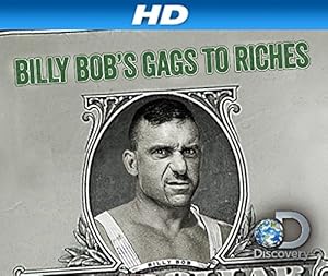 Billy Bob's Gags to Riches
