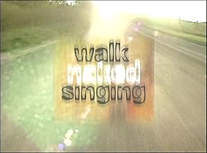 Walk Naked Singing