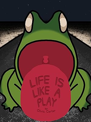 Life is Like a Play