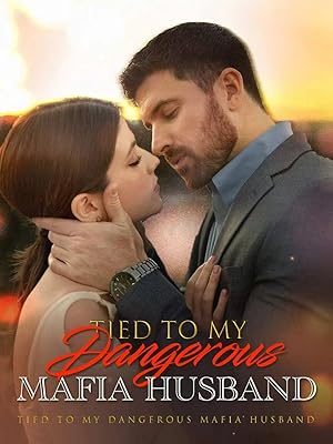 Tied to My Dangerous Mafia Husband