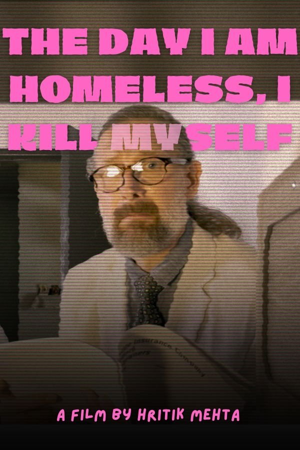 The Day I'm Homeless, I Kill Myself