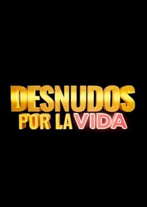 Desnudos por la vida