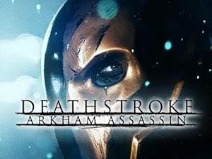 Deathstroke: Arkham Assassin