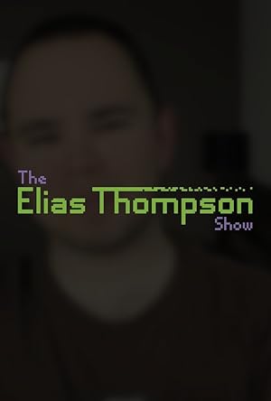 The Elias Thompson Show