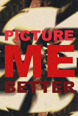 Picture Me Better