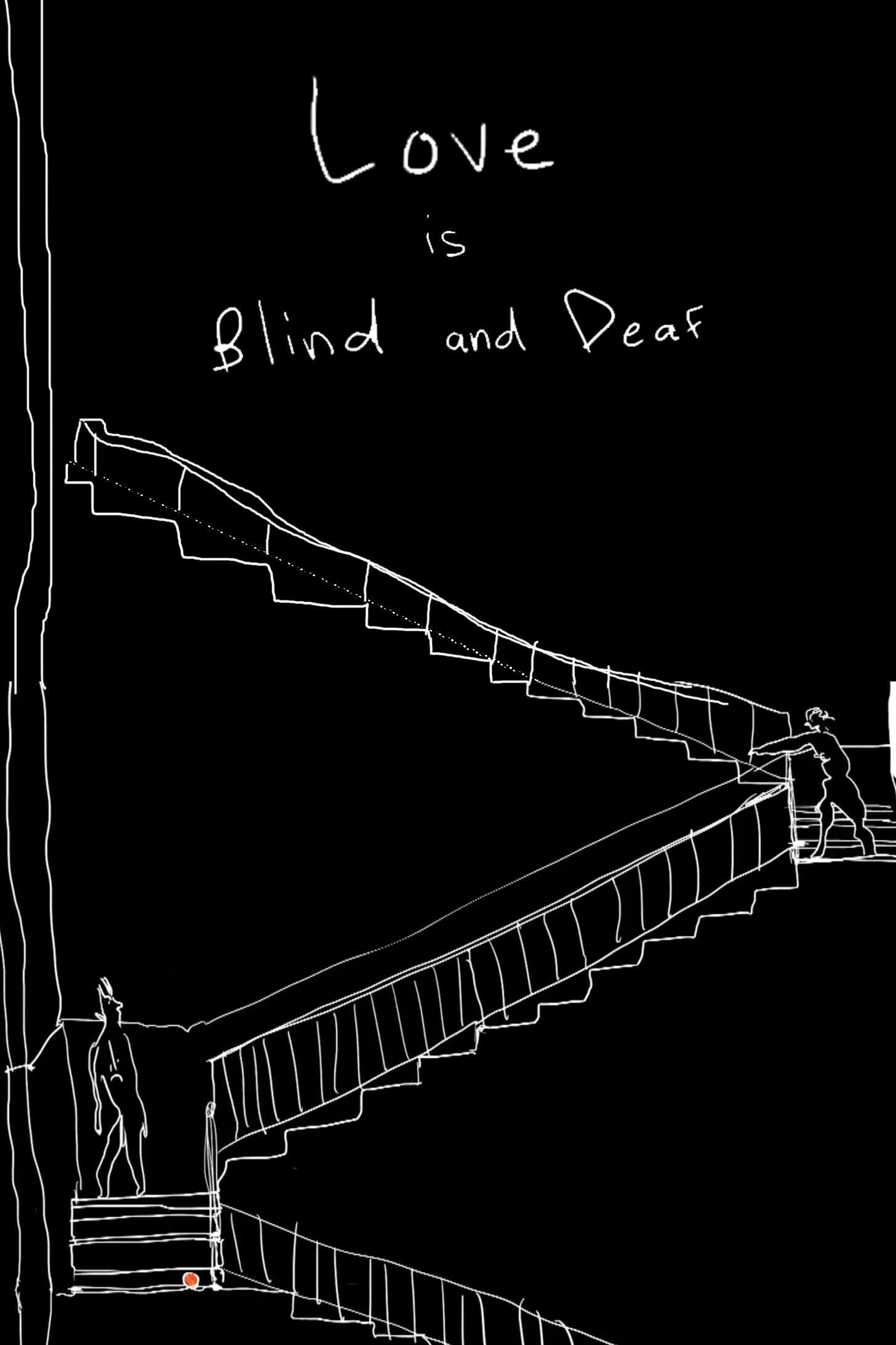 Love Is Blind and Deaf