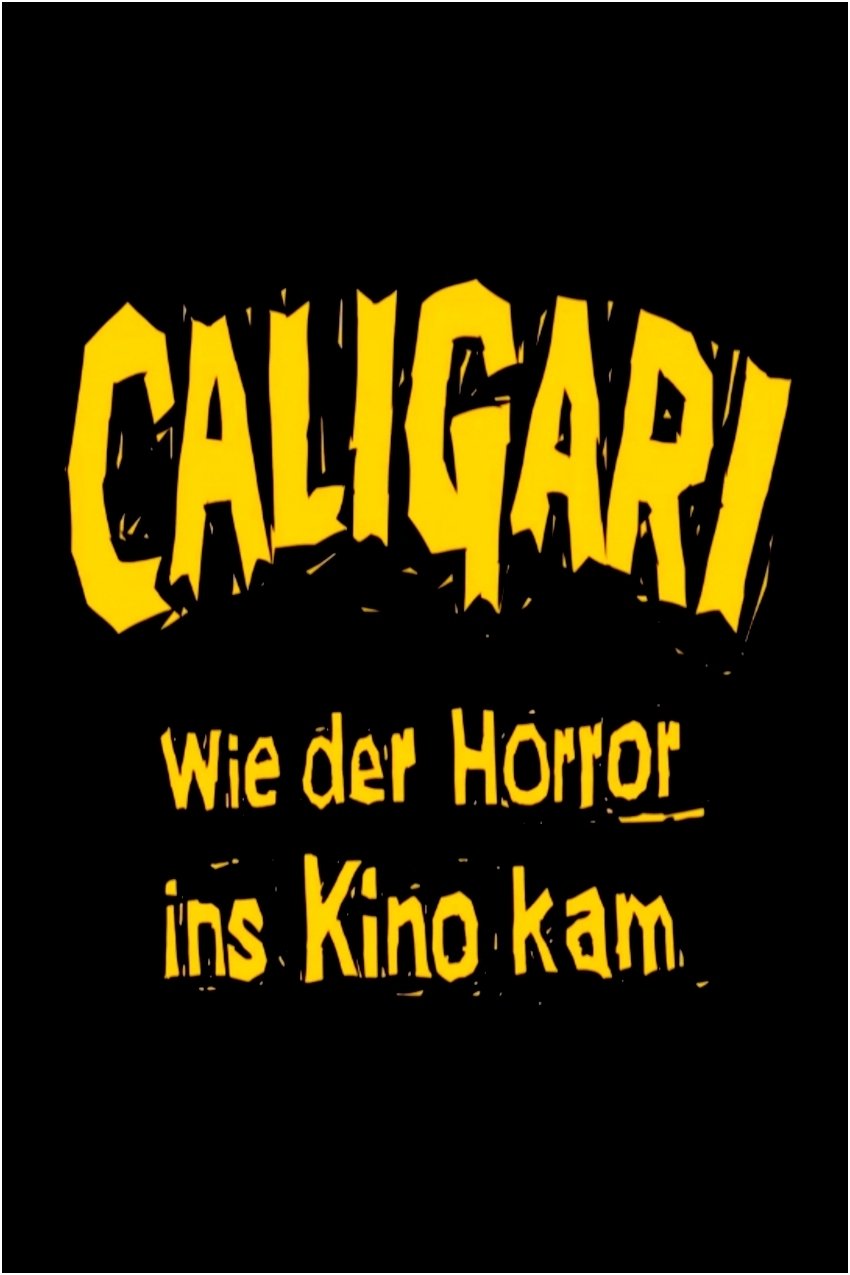 Caligari - Wie der Horror ins Kino kam