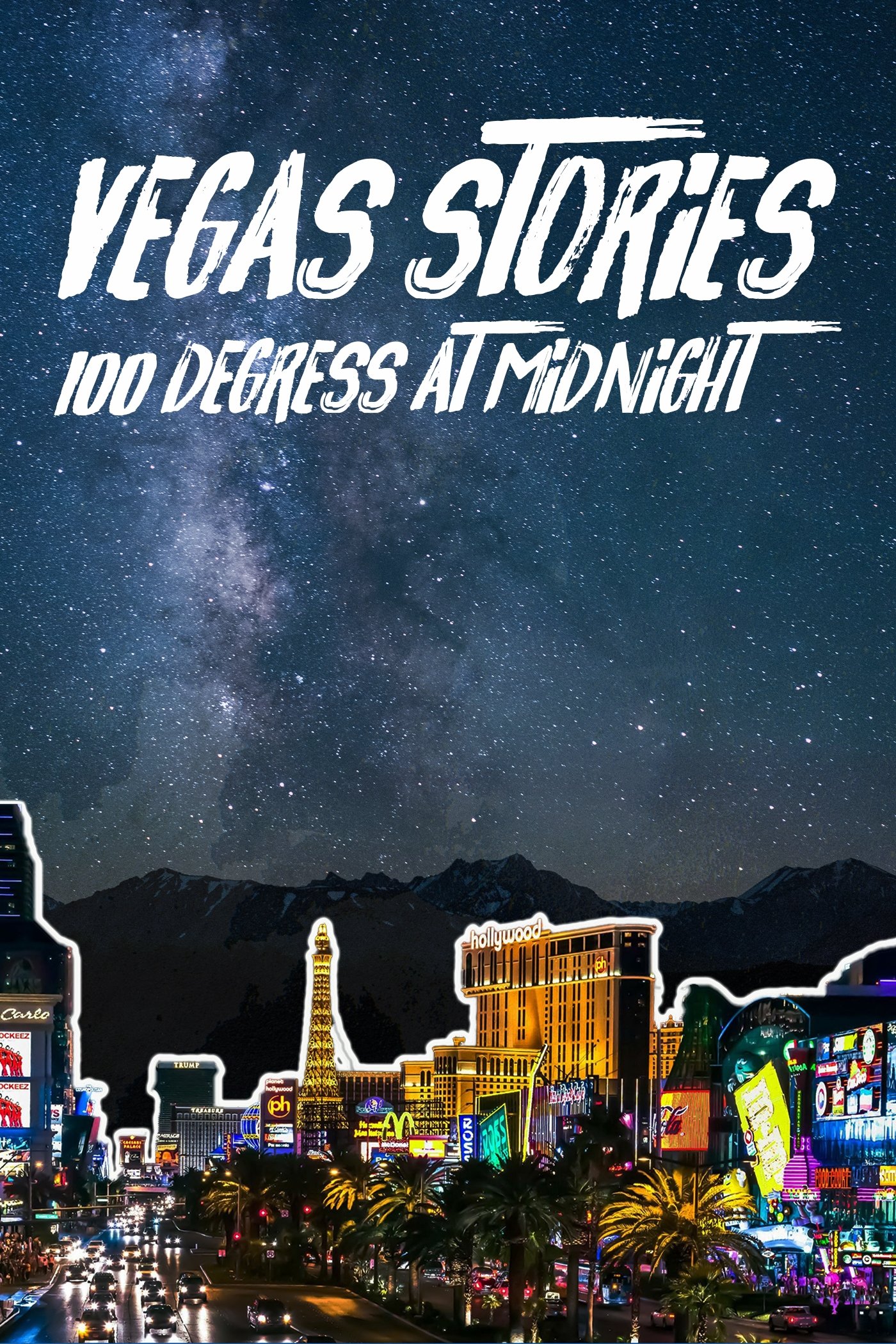 Vegas Stories: 100 Degrees at Midnight