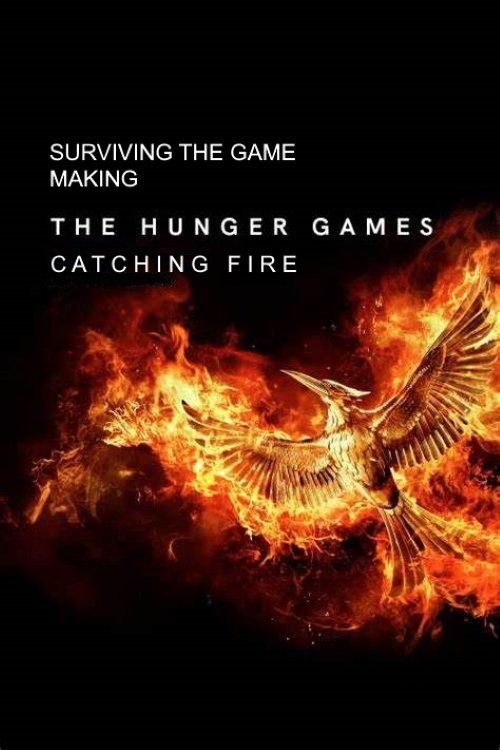 Surviving the Game - Making the Hunger Games: Catching Fire
