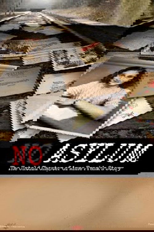 No Asylum: The Untold Chapter of Anne Frank's Story
