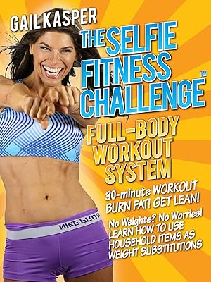 The Selfie Fitness Challenge: Full Body Workout System