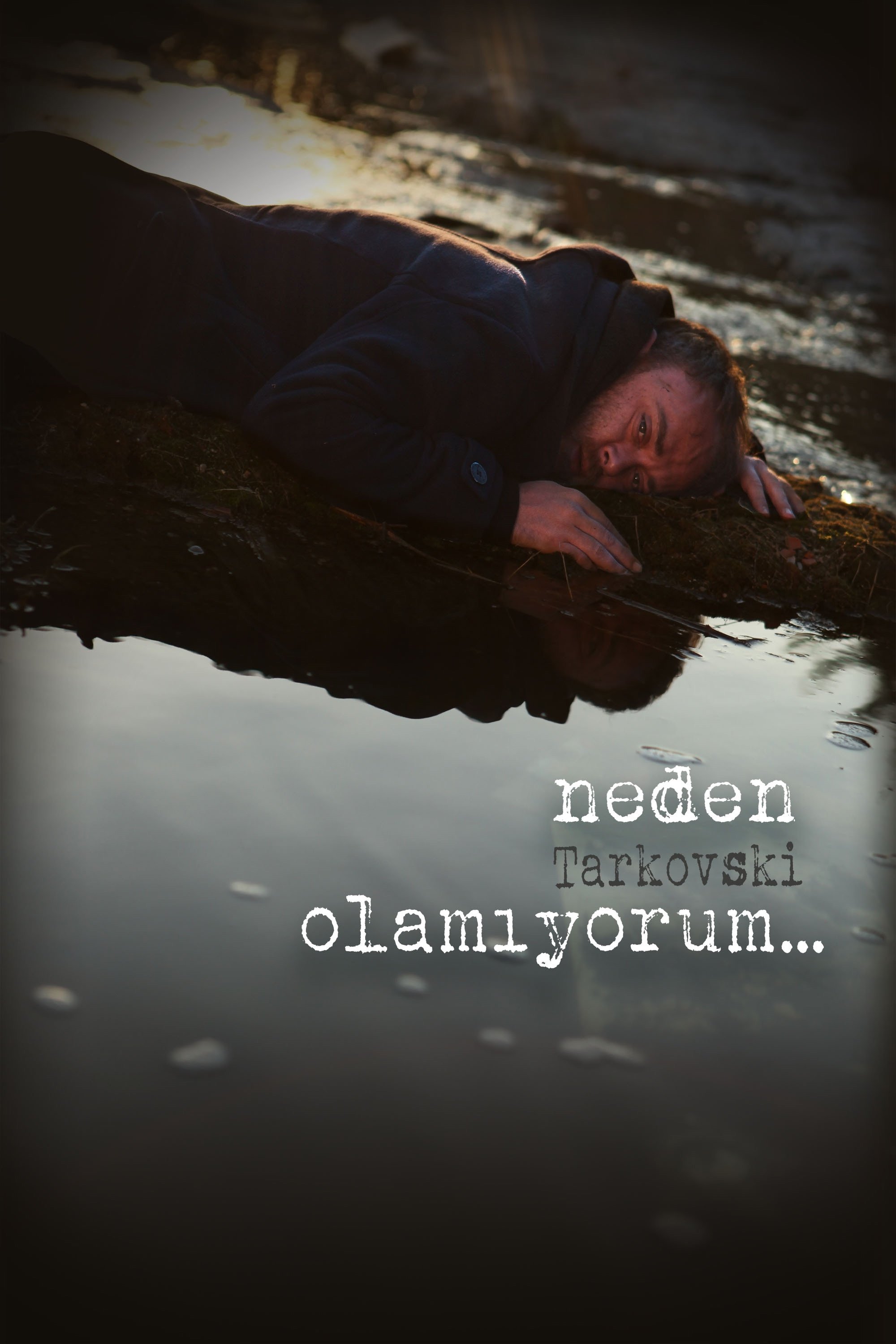 Neden Tarkovski Olamiyorum...