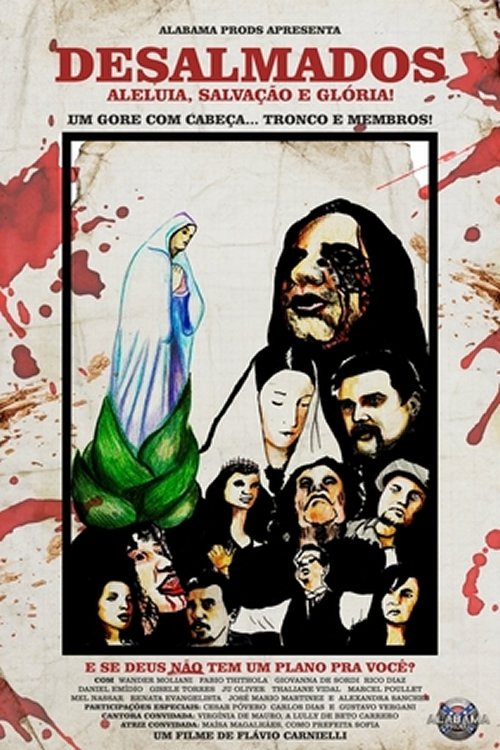 Desalmados: Aleluia, Salvação e Glória!