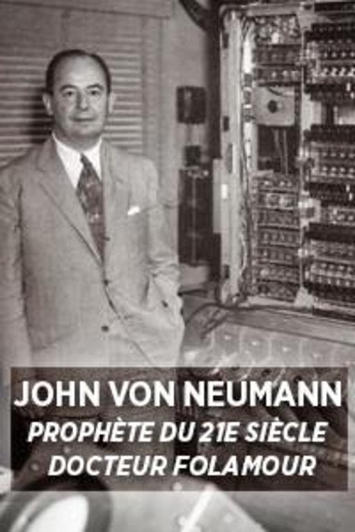 John Von Neumann, Prophète du XXIème siécle