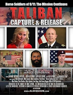 Horse Soldiers of 9/11: The Mission Continues - Taliban Capture & Release