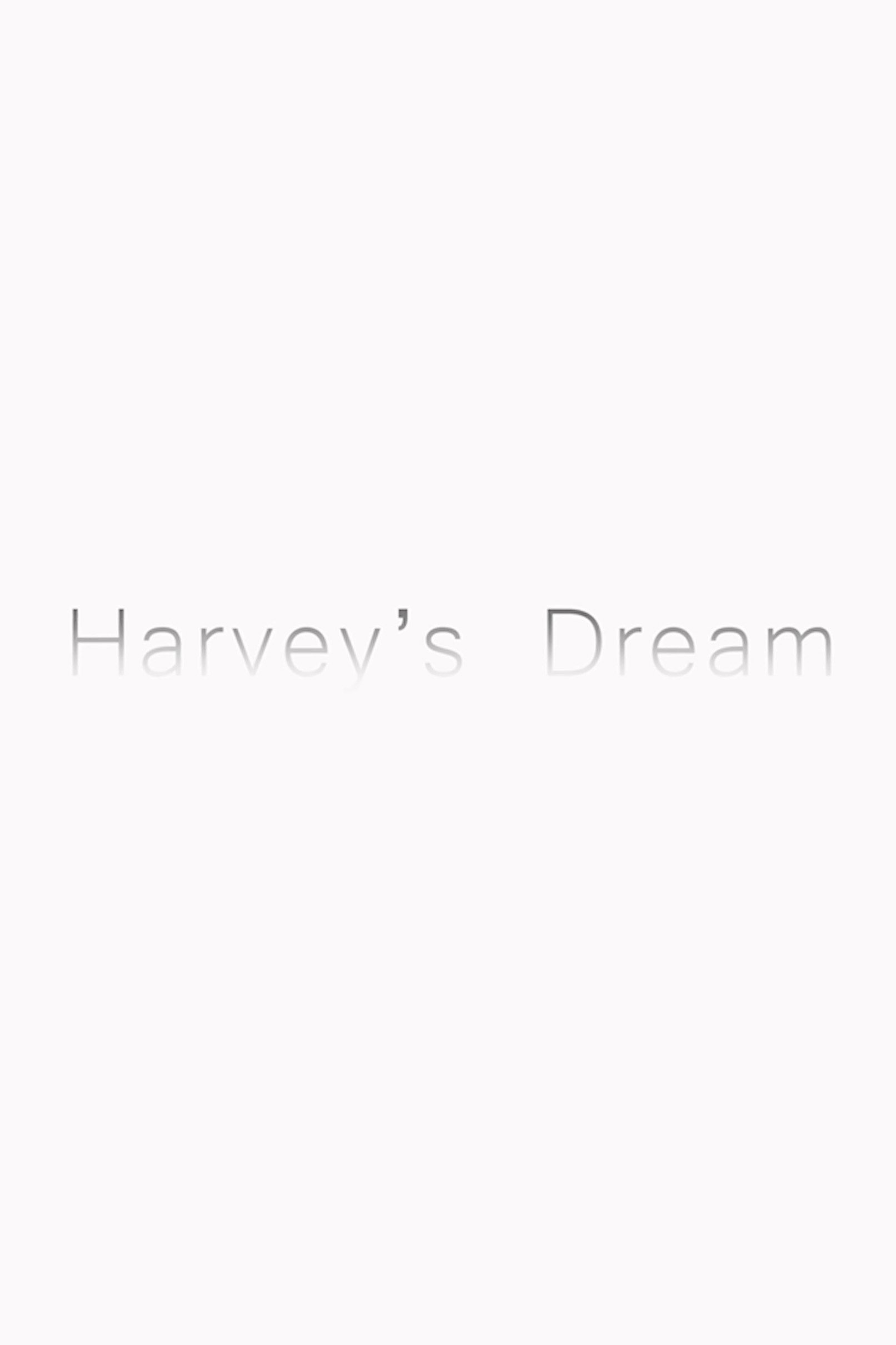 Harvey's Dream
