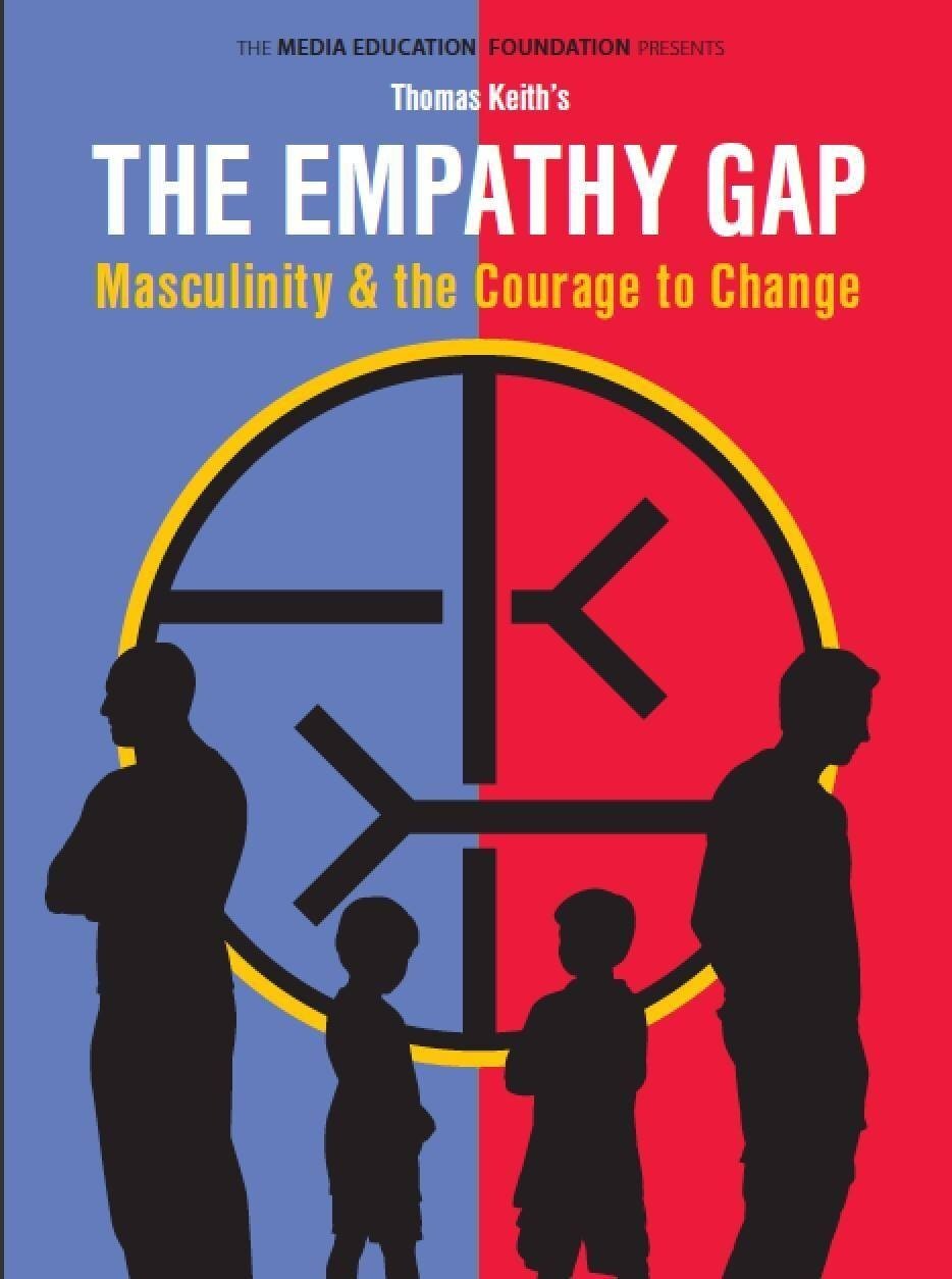 The Empathy Gap: Masculinity and the Courage to Change