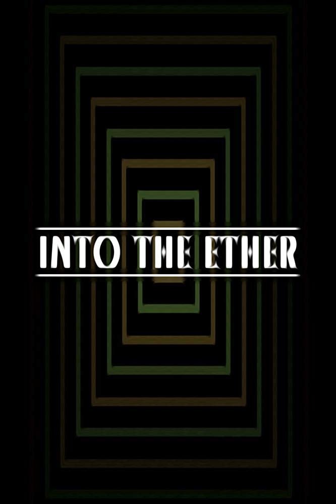 Into the Ether