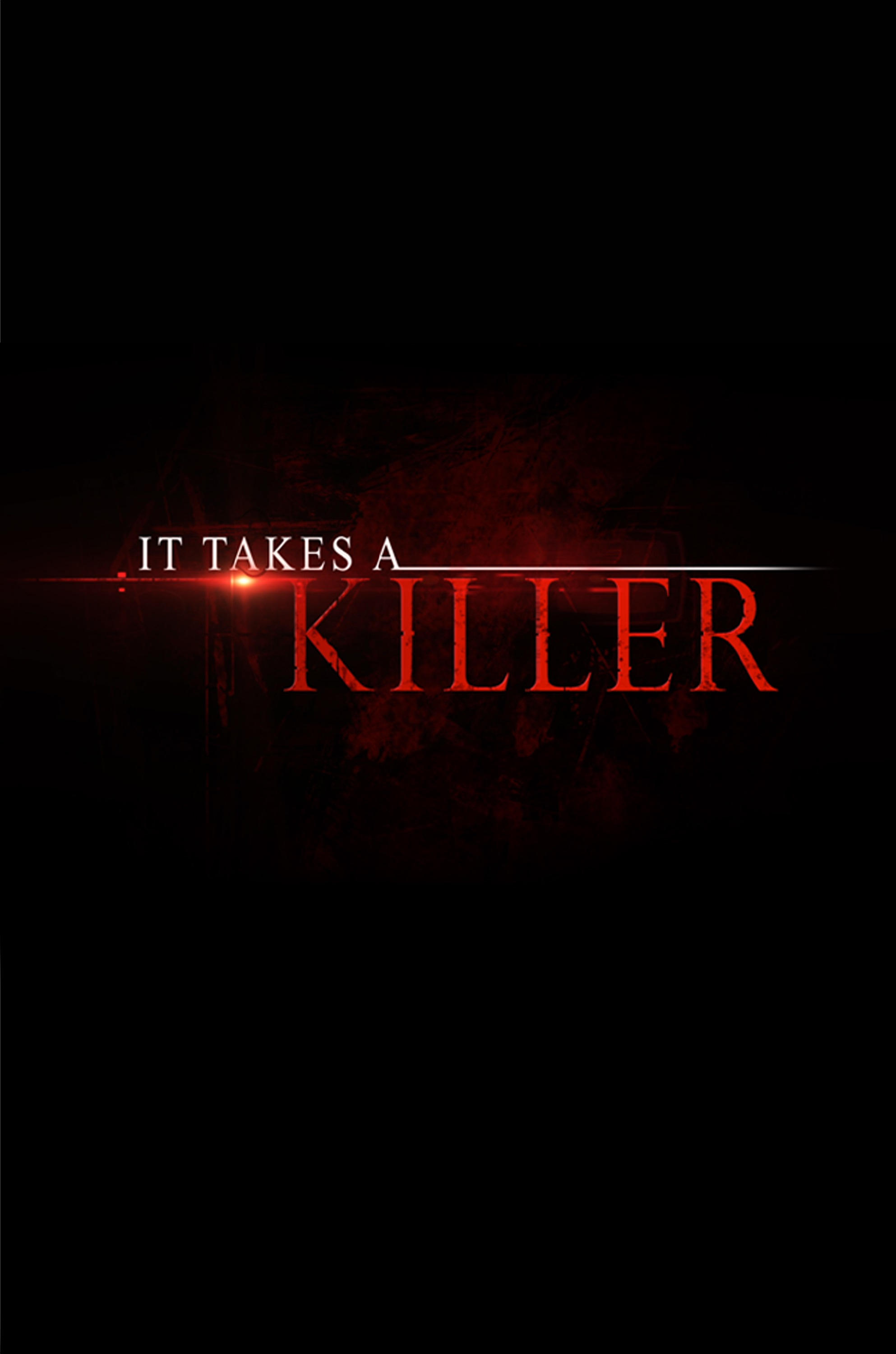It Takes a Killer