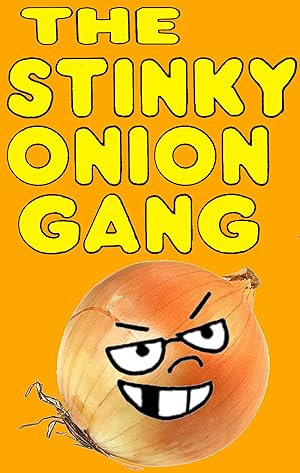 The Stinky Onion Gang